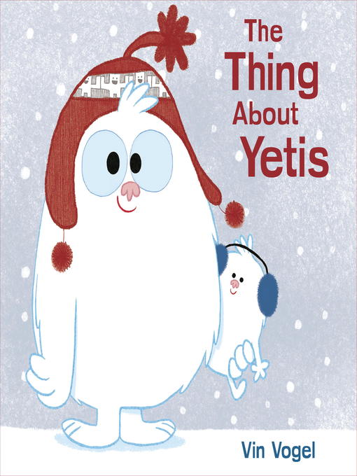 Title details for The Thing About Yetis by Vin Vogel - Wait list
